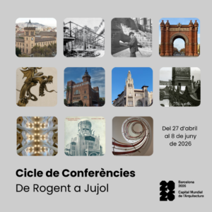 Ciclo de Conferencias. De Rogent a Jujol