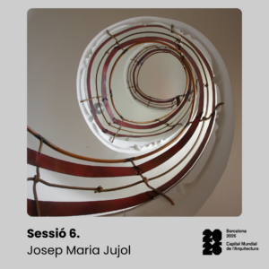 Sesión 6. Josep Maria Jujol (8 de junio, 1ª parte)