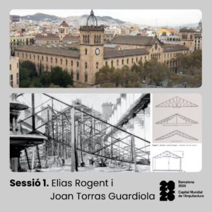 Sesión 1. Elias Rogent y Joan Torras i Guardiola (27 de abril)